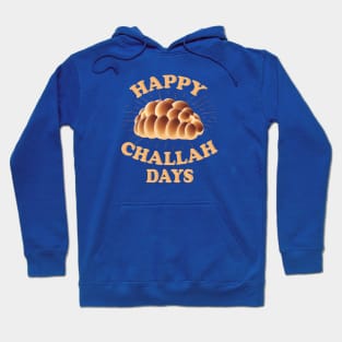 Happy Challah Days Hoodie